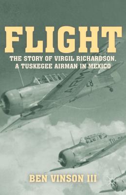 Flight: The Story of Virgil Richardson, a Tuskegee Airman in Mexico