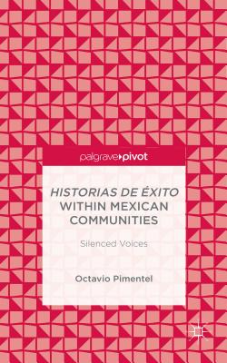 Historias de Éxito Within Mexican Communities: Silenced Voices