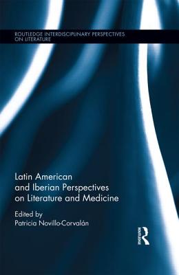 Latin American and Iberian Perspectives on Literature and Medicine