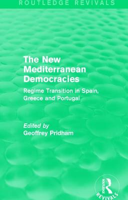 The New Mediterranean Democracies: Regime Transition in Spain, Greece and Portugal