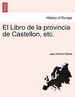 El Libro de la provincia de Castellon, etc.