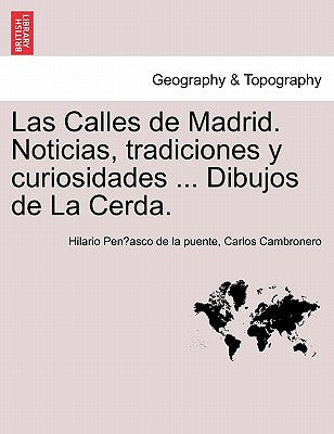 Las Calles de Madrid. Noticias, tradiciones y curiosidades ... Dibujos de La Cerda.