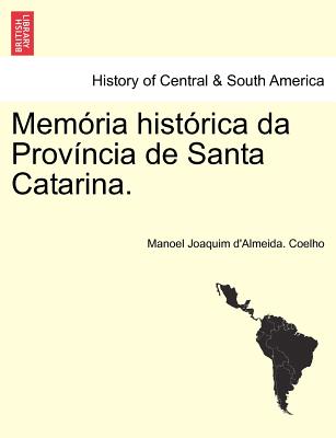 Mem RIA Hist Rica Da Prov Ncia de Santa Catarina.