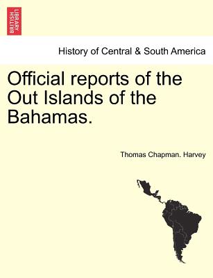 Official Reports of the Out Islands of the Bahamas.