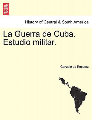 La Guerra de Cuba. Estudio militar.