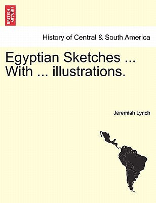 Egyptian Sketches ... with ... Illustrations.