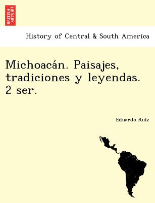 Michoacán. Paisajes, tradiciones y leyendas. 2 ser.