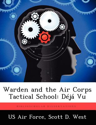 Warden and the Air Corps Tactical School: Deja Vu