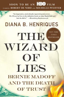 The Wizard of Lies: Bernie Madoff and the Death of Trust