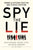 Spy the Lie: Former CIA Officers Teach You How to Detect Deception