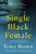 Single Black Female