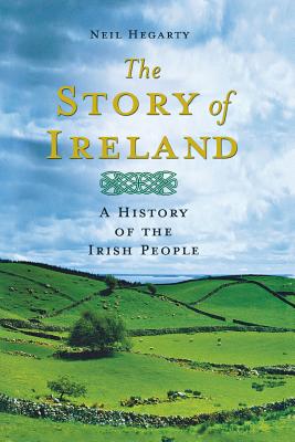 The Story of Ireland: A History of the Irish People