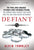 Defiant: The POWs Who Endured Vietnam's Most Infamous Prison, the