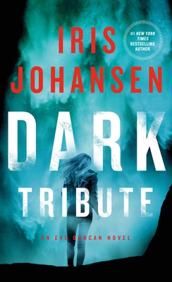 Dark Tribute: An Eve Duncan Novel