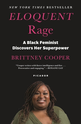 Eloquent Rage: A Black Feminist Discovers Her Superpower