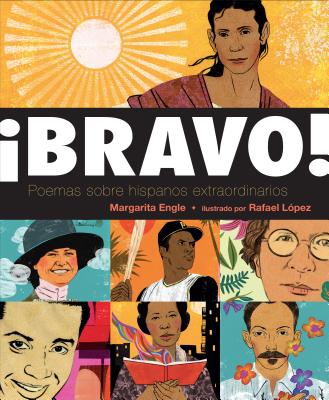 ¡Bravo! (Spanish Language Edition): Poemas Sobre Hispanos Extraordinarios