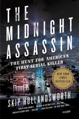 The Midnight Assassin: The Hunt for America's First Serial Killer