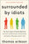 Surrounded by Idiots: The Four Types of Human Behavior and How to Effectively Communicate with Each in Business (and in Life)