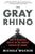 The Gray Rhino