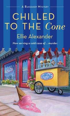 Chilled to the Cone: A Bakeshop Mystery