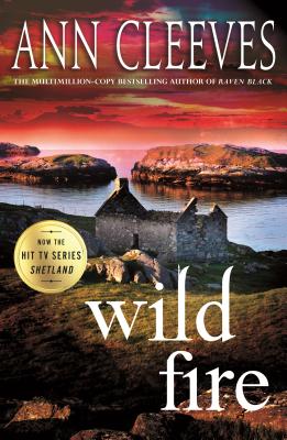 Wild Fire: A Shetland Island Mystery