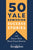 50 Yale Admission Success Stories: And the Essays That Made Them Happen