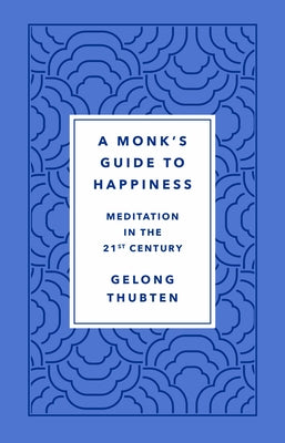 Monk's Guide to Happiness