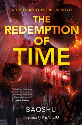 The Redemption of Time: A Three-Body Problem Novel