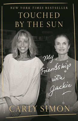 Touched by the Sun: My Friendship with Jackie