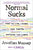 Normal Sucks: How to Live, Learn, and Thrive, Outside the Lines