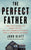 The Perfect Father: The True Story of Chris Watts, His All-American Family, and a Shocking Murder