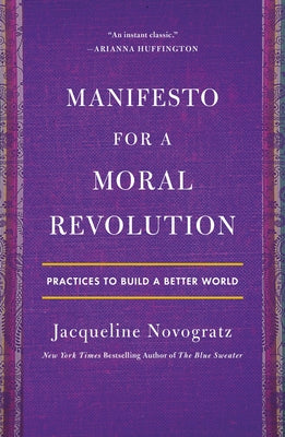 Manifesto for a Moral Revolution: Practices to Build a Better World