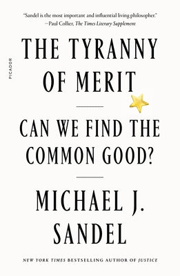 The Tyranny of Merit: Can We Find the Common Good?