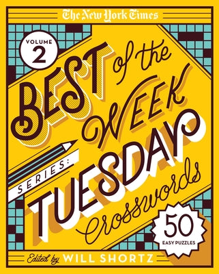 The New York Times Best of the Week Series 2: Tuesday Crosswords: 50 Easy Puzzles