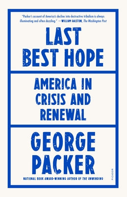 Last Best Hope: America in Crisis and Renewal