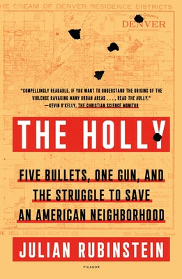 The Holly: Five Bullets, One Gun, and the Struggle to Save an American Neighborhood