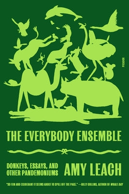 The Everybody Ensemble: Donkeys, Essays, and Other Pandemoniums