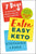 Extra Easy Keto: 7 Days to Ketogenic Weight Loss on a Low-Carb Diet