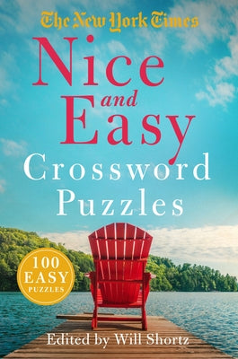 The New York Times Nice and Easy Crossword Puzzles: 100 Easy Puzzles