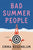 Bad Summer People