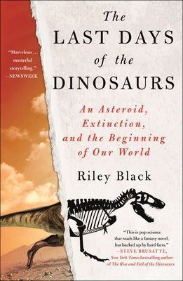 The Last Days of the Dinosaurs: An Asteroid, Extinction, and the Beginning of Our World