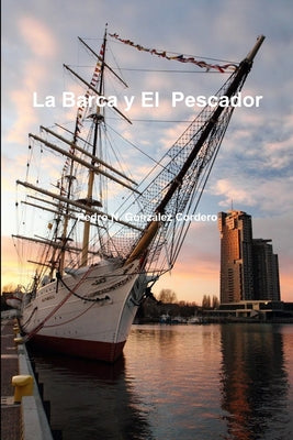 La Barca y El Pescador