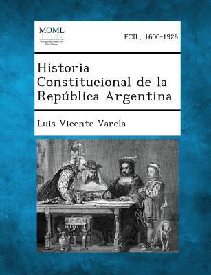 Historia Constitucional de La Republica Argentina