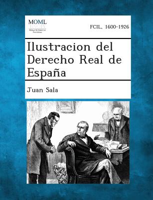 Ilustracion del Derecho Real de Espana