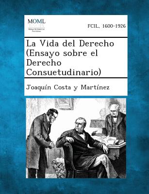 La Vida del Derecho (Ensayo sobre el Derecho Consuetudinario)