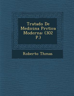 Tratado de Medicina PR Ctica Moderna: (302 P.)