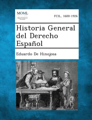 Historia General del Derecho Español, Volume I