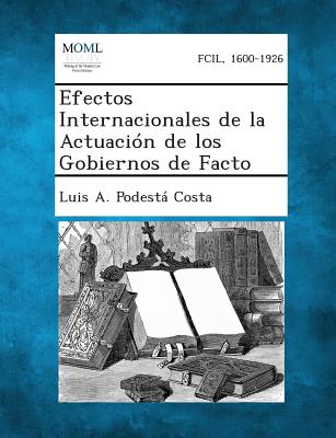 Efectos Internacionales de La Actuacion de Los Gobiernos de Facto