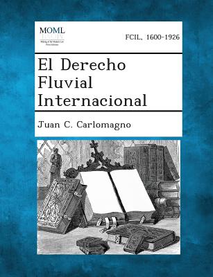 El Derecho Fluvial Internacional