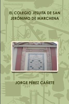 El Colegio Jesuita de San Jerónimo de Marchena